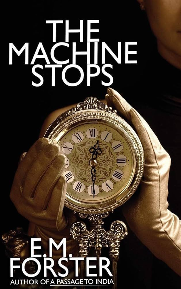 The Machine Stops The Machine Stops