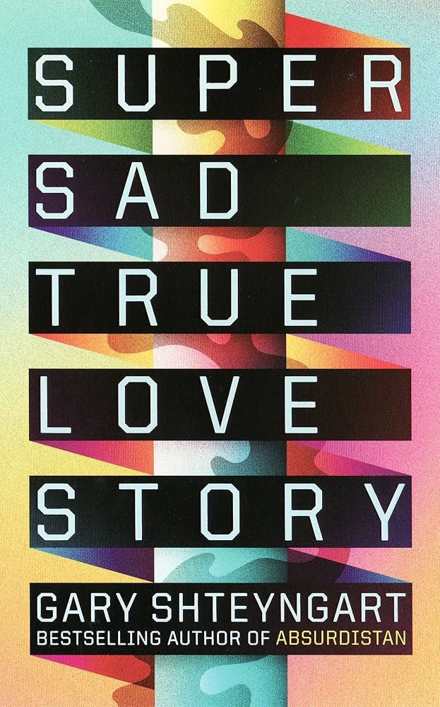 Super Sad True Love Story Super Sad True Love Story