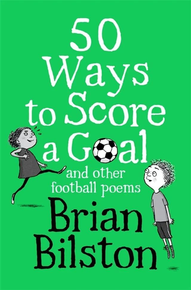 ‏ 50 Ways to Score a Goal and Other Football Poems