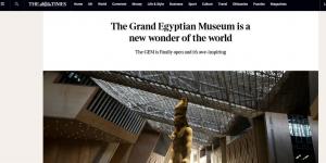 مصر تملك صرحًا يليق بأساطيرها.. التايمز: المتحف المصري الكبير تحول إلى حقيقة