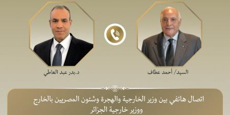وزيرا خارجية مصر والجزائر يؤكدان على أهمية التعاون المشترك بما يسهم في دعم الاستقرار بالمنطقة وتعزيز العمل العربي المشترك