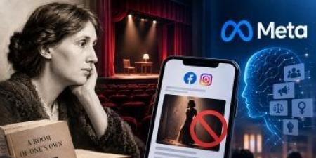 لماذا رفضت Meta إعلانًا لمسرحية؟.. كلمات عن الحقوق والمساواة أربكت الخوارزمية