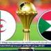 مجانا ودون اشتراك.. شاهد مباراة الجزائر والسودان اليوم دون تقطيع بث مباشر - كأس الأمم الإفريقية