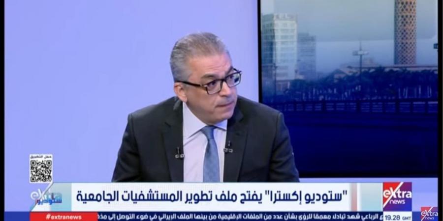علي الأنور: مستشفيات عين شمس تقدم نحو 8 ملايين خدمة سنويًا