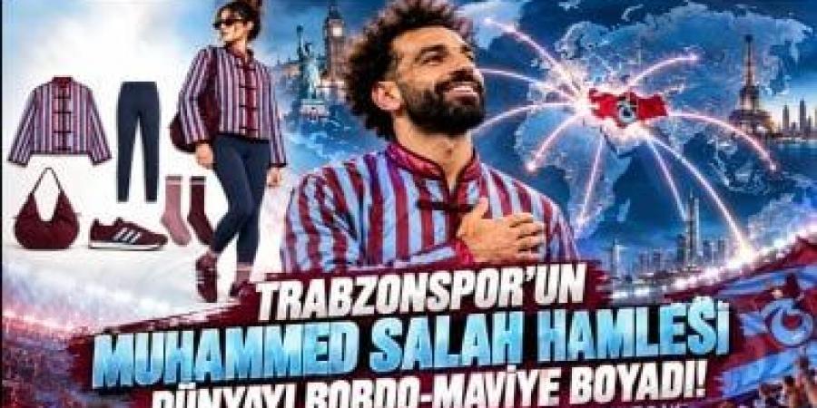 من الملاعب إلى الموضة.. محمد صلاح ينشر ألوان طرابزون حول العالم